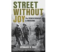 Street Without Joy: The French Debacle in Indochina (Stackpole Military History Series)