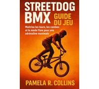 Streetdog BMX Guide du jeu: Maîtrise les tours, les combos et le mode Flow pour une adrénaline maximale