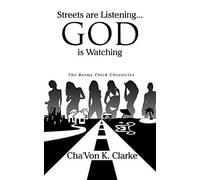 Streets are Listening . . . God is Watching: The Bermy Chick Chronicles