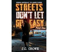Streets Don’t Let Go Easy: 1 (From Asphalt to Ambitions)
