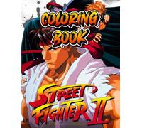 Street's Fig-hter Coloring Book: Cute Idea For Any Gamers With Coloring Pages In High-Quality| Great For Encouraging Creativity And Developing Imagination