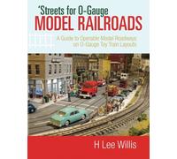 'Streets for O-Gauge Model Railroads: A Guide to Operable Model Roadways on O-Gauge Toy Train Layouts