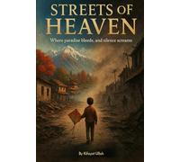 Streets of heaven: Where peradise bleeds and silence screams
