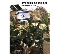 Streets of Israel: Off The Beaten Path - Coffee Table Photo Collection