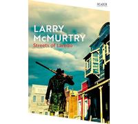 Streets of Laredo: A Tale of Redemption and Revenge in the Wild West from the Prize Winning Author of Lonesome Dove