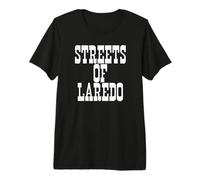 Streets of Laredo Premium T-Shirt