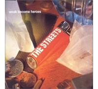 Streets, The - Weak Become Heroes [CD 1]