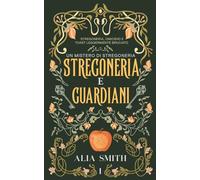 Stregoneria e guardiani (I misteri della stregoneria)