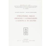 Stregoneria, magia, credenze e superstizioni a genova e in liguria