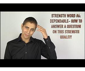 Strength #6: Dependable - How to Answer a Question on this Strength Quality