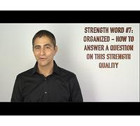 Strength #7: Organized - How to Answer a Question on this Strength Quality