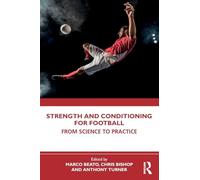 Strength and Conditioning for Football: From Science to Practice – Routledge