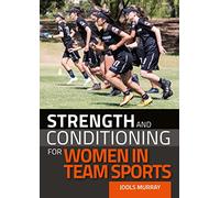Strength and Conditioning for Women in Team Sports