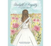 Strength and Dignity: A Proverbs 31 Bible Study for Young Women