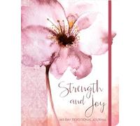 Strength and Joy: A 365-Day Devotional Journal (365-Day Devotionals)