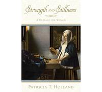 Strength and Stillness: A Message for Women