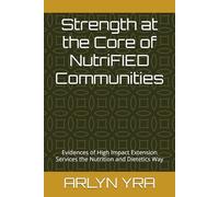 Strength at the Core of NutriFIED Communities: Evidences of High Impact Extension Services the Nutrition and Dietetics Way