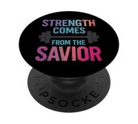 Strength Comes From The Savior Gym Weightlifting Christian PopSockets Adhesive PopGrip