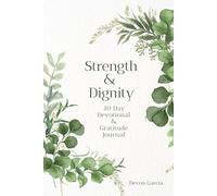 Strength & Dignity: 40 Day Devotional & Gratitude Journal