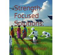 Strength-Focused Solutions: Part 1: Building Scalable, Ethical Systems for a Resilient Future (Data Sciences)