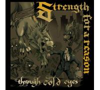 STRENGTH FOR A REASON - Through Cold Eyes