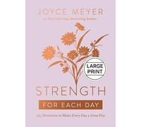 Strength for Each Day: 365 Devotions to Make Every Day a Great Day