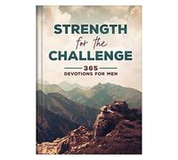 Strength for the Challenge: 365 Devotions for Men