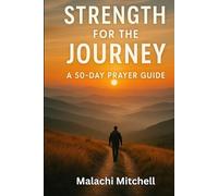 Strength for the Journey: A 50-Day Prayer Guide