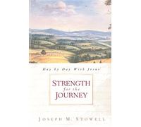 Strength For The Journey: Day by Day With Jesus