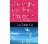 Strength for the Struggle: Finding Hope, Identity, and Spiritual Power in Paul’s Letter to the Ephesians