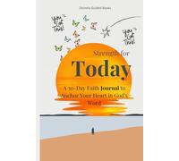 Strength for Today: A 30-Day Devotional Journal to Renew Your Heart and Spirit