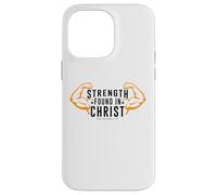 Strength Found in Christ - Philippians 4:13 Christian Faith Case for iPhone 14 Pro Max