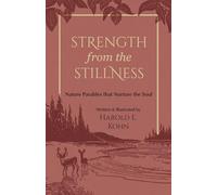Strength from the Stillness: 35 Illustrated Reflections of Peace & Purpose for Nature Lovers (A Christian Book of Outdoor Devotional Meditations - ... the Soul (Outdoor Devotional Object Lessons))