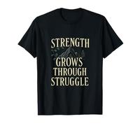 Strength Grows Through Struggle Mountain Vines Design T-Shirt