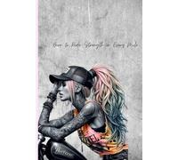 Strength in Every Mile: tattooed biker girly illustration, note booking for Teen and Woman, Back to school, Journal, 121 pages
