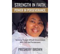STRENGTH IN FAITH, POWER IN PERSEVERANCE