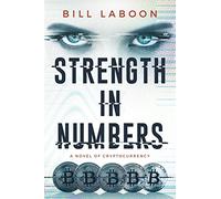 Strength in Numbers: A Novel of Cryptocurrency