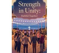 Strength in Unity: 2 (Young Adult Fiction: Religious - Christian (Social Issues))