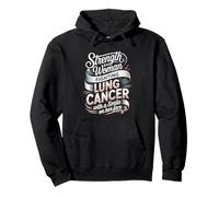 Strength Is A Woman Fighting Lung Cancer Awareness Pullover Hoodie