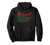 Strength Is What We Gain From Madness We Survive Motivation Pullover Hoodie