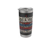 Strength is What We Gain from The Struggles We Overcome Stainless Steel Insulated Tumbler