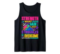 Strength is What We Gain from The Struggles We Overcome Tank Top