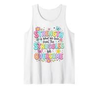 Strength is What We Gain from The Struggles We Overcome Tank Top