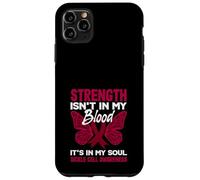 Strength Isn't In My Blood It's In My Soul Sickle Cell Case for iPhone 11 Pro Max