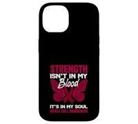 Strength Isn't In My Blood It's In My Soul Sickle Cell Case for iPhone 14