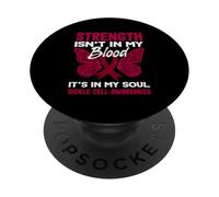 Strength Isn't In My Blood It's In My Soul Sickle Cell PopSockets Adhesive PopGrip