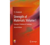 Strength of Materials: Volume I : Concepts, Problems & Solutions