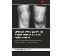 Strength of the quadriceps muscle after primary ACL reconstruction: Outcome 2-5 years postoperatively after primary ACL reconstruction using the quadriceps tendon