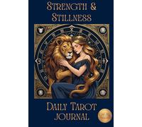 Strength & Stillness: Daily Tarot Journal