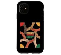 Strength Through Unity Diverse Hands Equality Women Men Case for iPhone 11